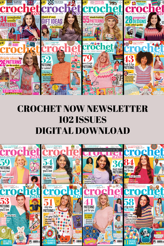 📚 Crochet Now Magazine Collection – 102 Issues (2016–2024) | Digital Download
