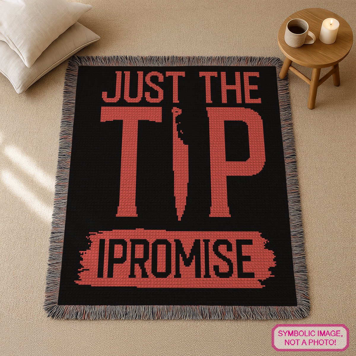 Tapestry crochet graph pattern with sarcastic adult humor quote in red and black.
Novelty crochet blanket pattern for adults featuring the phrase Just the Tip I Promise.