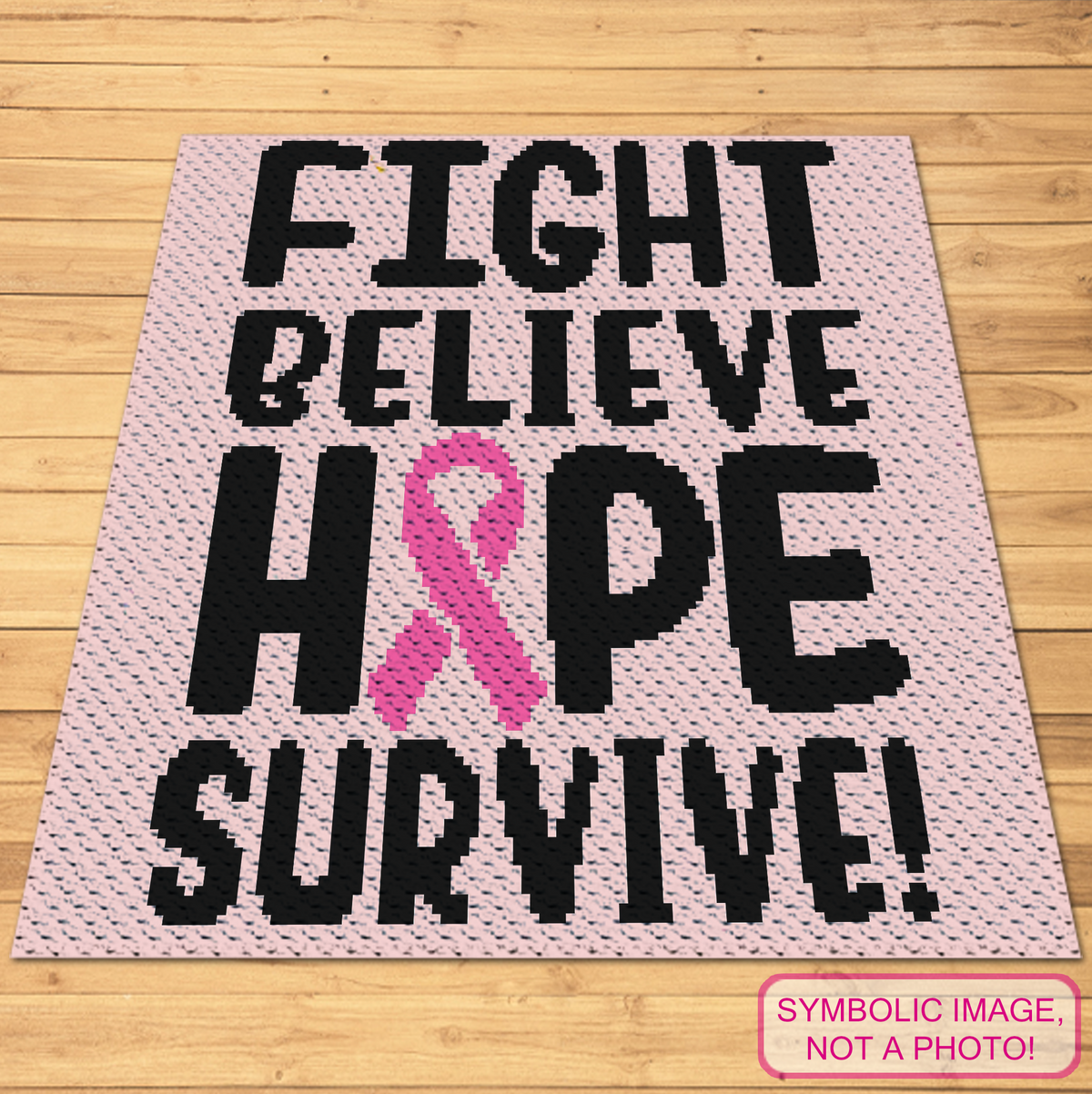 Fight Believe Hope Survive C2C crochet pattern preview with bold black lettering and a pink cancer awareness ribbon.