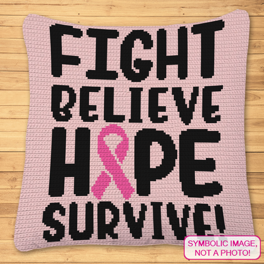 Fight Believe Hope Survive crochet pillow pattern with pink breast cancer awareness ribbon and black motivational text.