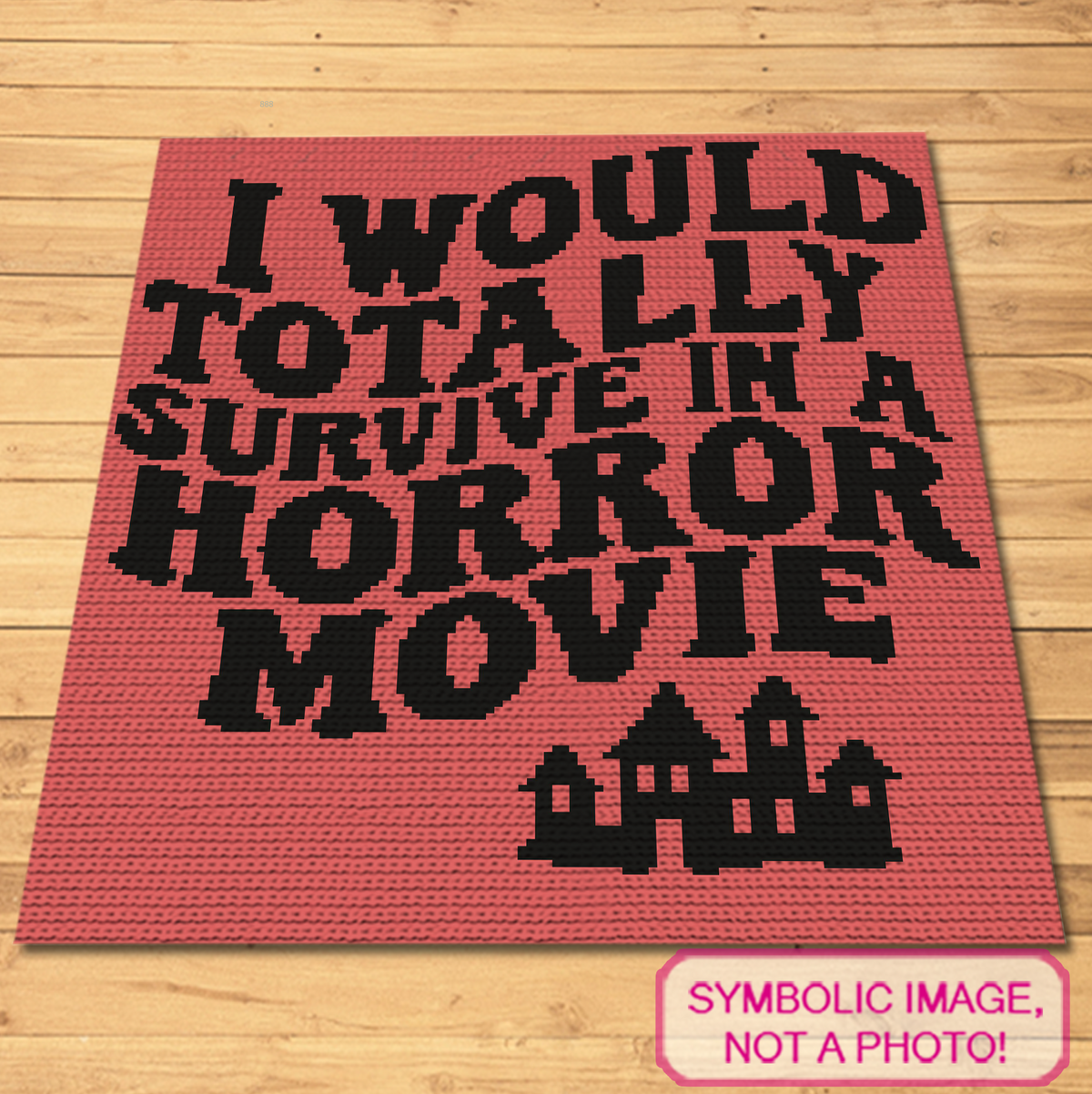 Horror Movie SC crochet blanket pattern with I Would Totally Survive in a Horror Movie text