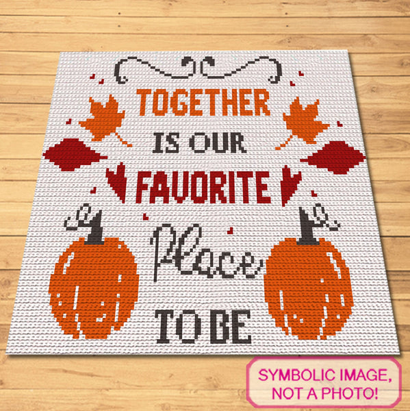 Together is Our Favorite Place - Thanksgiving Crochet Blanket Pattern, Fall Crochet Pillow