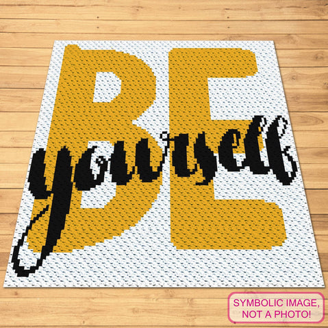 Be Yourself - C2C Crochet Blanket Pattern, Inspirational Crochet Quote